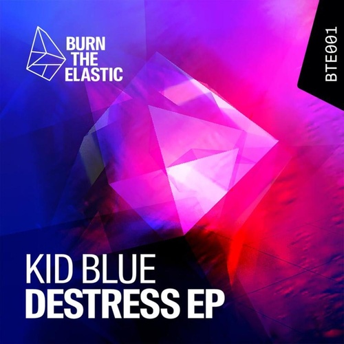 Kid Blue - Destress EP [BTE001]